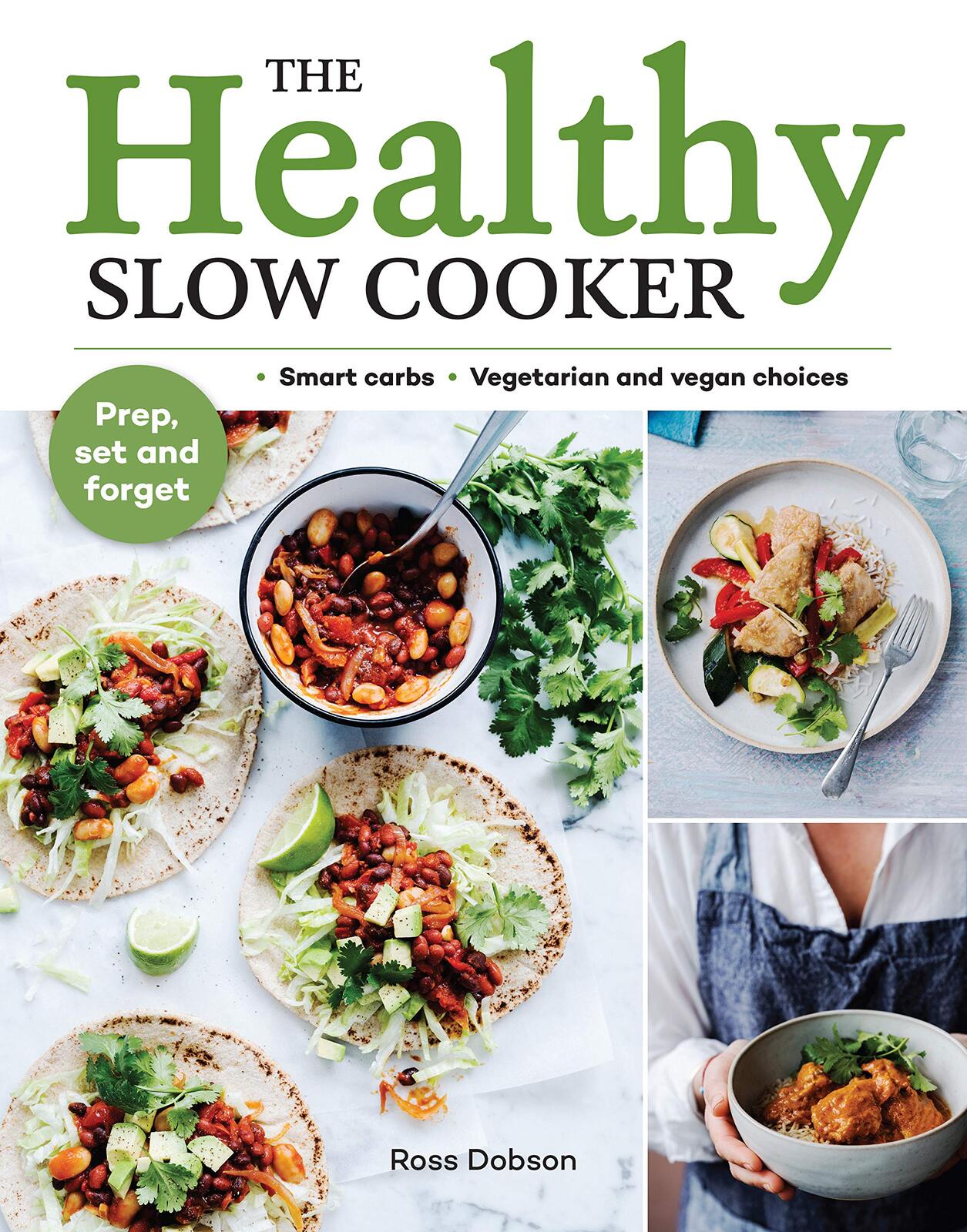 Healthy Slow Cooker, The: Loads of veg; smart carb