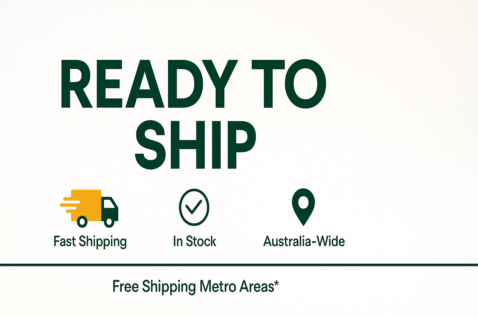 Ready to Ship - In Stock & Fast Delivery Australia Wide